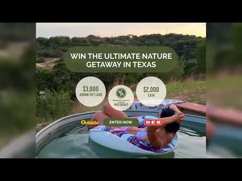 Win the Ultimate Nature Getaway in Texas from Field & Future by H-E-B - Win the Ultimate Nature Getaway in Texas from Field & Future by H-E-B