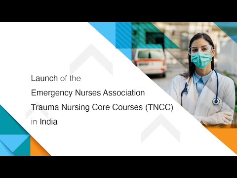 Launch of the Emergency Nurses Association Trauma Nursing Core Courses (TNCC) in India