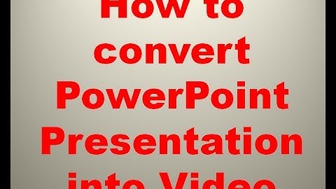 How to convert Powerpoint Presentation into Video