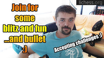 Join me for some blitz or bullet! - lichess.org