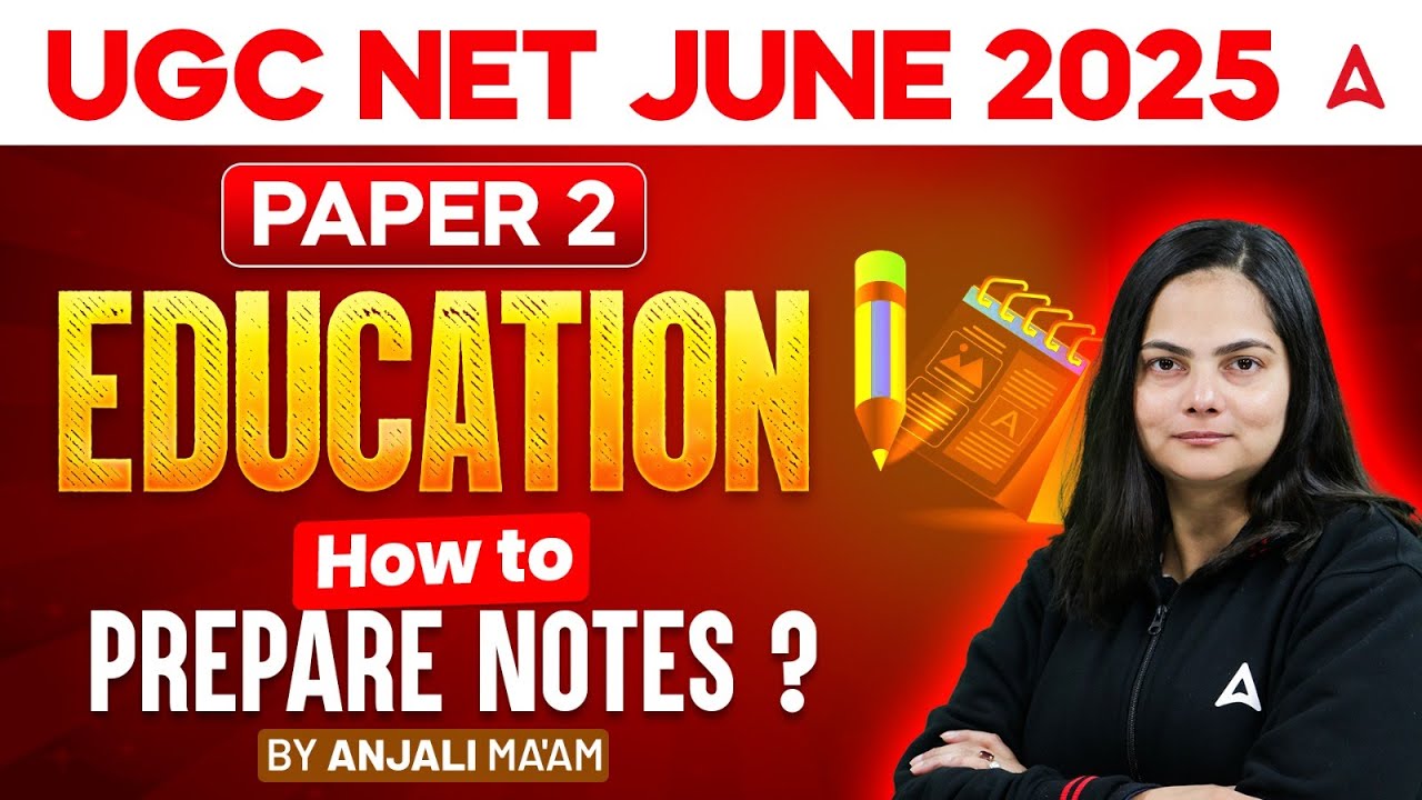 UGC NET Education Paper 2 | How to Prepare Notes for June 2025 | By ...