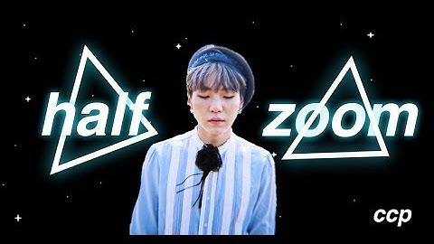 half zoom in/out transition|ccp