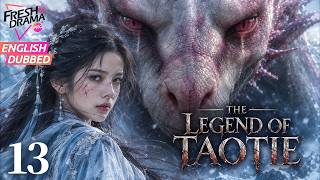 【ENG DUB】EP13 | The Legend of Taotie | Army Invades, War Goddess Descends to Slay Lich King | Action