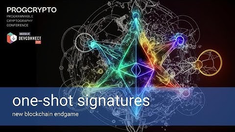 One-shot Signatures | Justin Drake | PROGCRYPTO