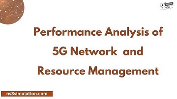 Performance analysis of 5G Network  and Resource Management