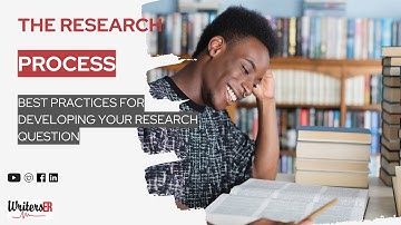 The Research Process: Best Practices for Developing Your Research Question | WritersER.com