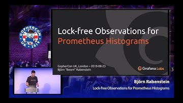 GopherCon UK 2019: Björn Rabenstein - Lock-free Observations for Prometheus Histograms