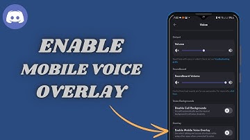 How To Enable Mobile Voice Overlay In Discord