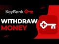 How to Withdraw Large Amount of Money from Key Bank