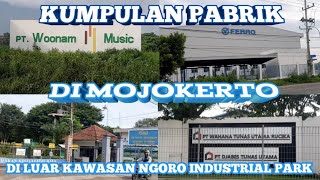 KUMPULAN PABRIK DI MOJOKERTO DILUAR KAWASAN NGORO INDUSTRIAL PARK (Part 1)