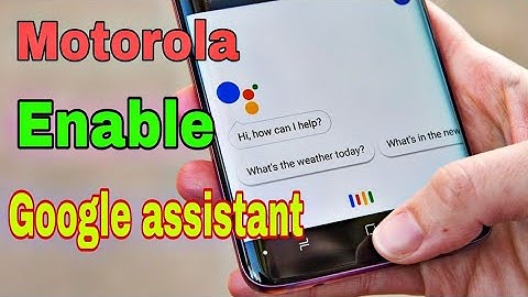 How to enable Google assistant / Google assistant settings , motorola google assistant setting