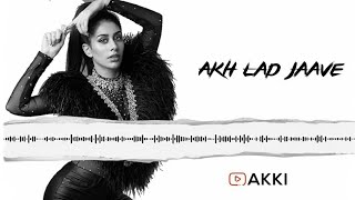 Akh Lad Jaave Ringtone - A K K I