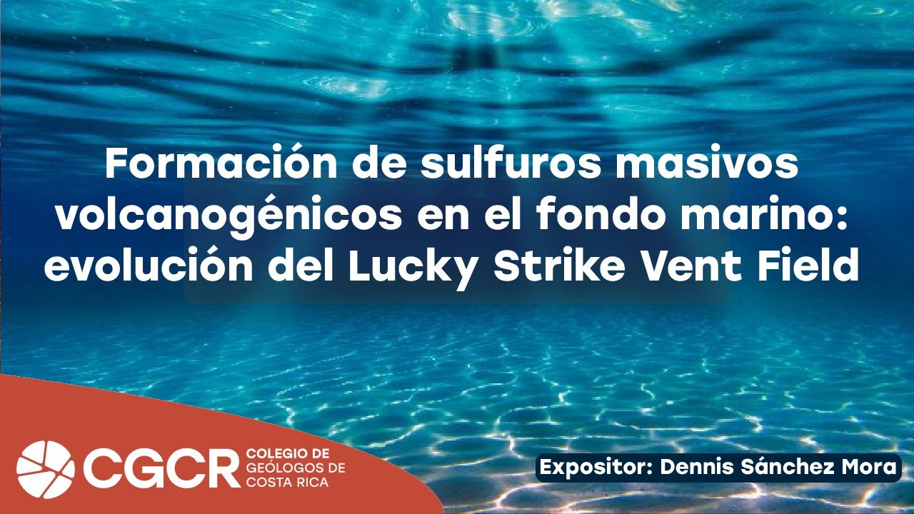 Charla - Formación de sulfuros masivos volcanogénicos en el fondo marino