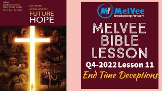 MelVee Sabbath School Lesson 11 II End Time Deceptions