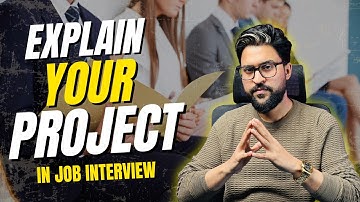 How to Explain Projects in Your Job Interview in 5 MINUTES