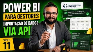 Power BI para Gestores | Power BI Importação de Dados via API | vídeo 11