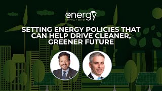 Energy Strategy Series: Setting #energy policies that can help drive cleaner, greener future