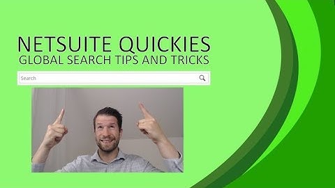 NetSuite Quickies - Global Search Tips and Tricks