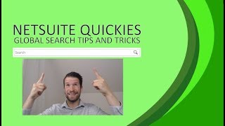 NetSuite Quickies - Global Search Tips and Tricks
