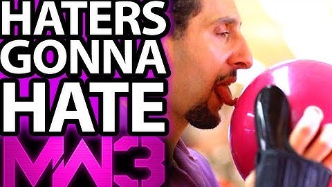 MW3 MONTAGE: HATERS GONNA HATE by @ItsYouTubeDude