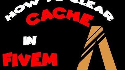 HOW TO CLEAR YOUR FIVEM CACHE (EASY)