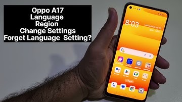 Oppo A17 How To Change Language | Forget Language Settings