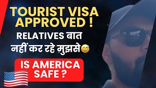 Is America Safe ? Tourist Visa Approved Relatives Not Happy-Things To Know Before coming To America