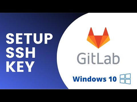 Setup Git for using GitLab (including SSH key) - Windows 10