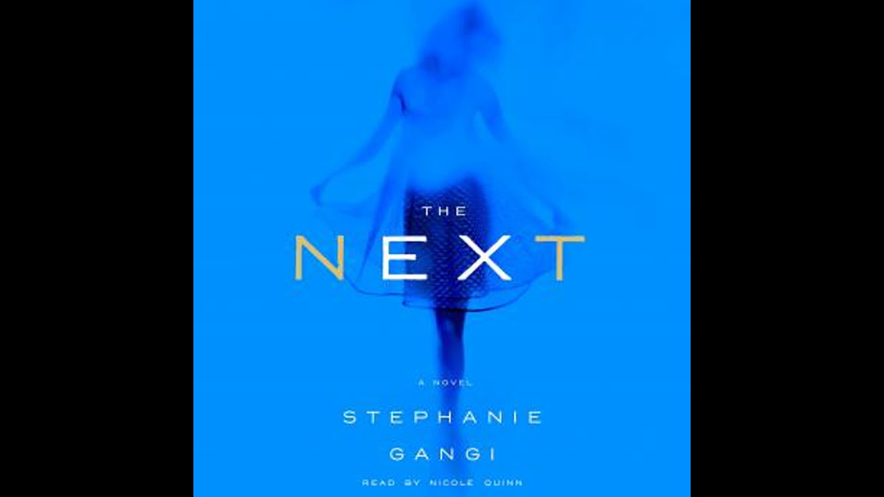 The Next: A Novel by Stephanie Gangi