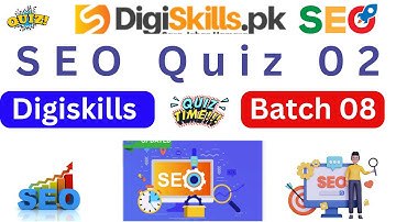 Search engine optimization quiz 2 batch 8|Digiskills Batch 08|SEO Quiz no. 2 |#quiz2Muhammad Abbas