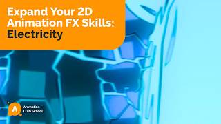 Expand You 2D FX Animation Skills: Electricity