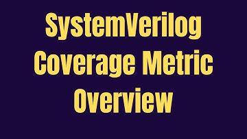 Coverage Metric – Code Coverage vs Functional Coverage Explained| GrowDV full course