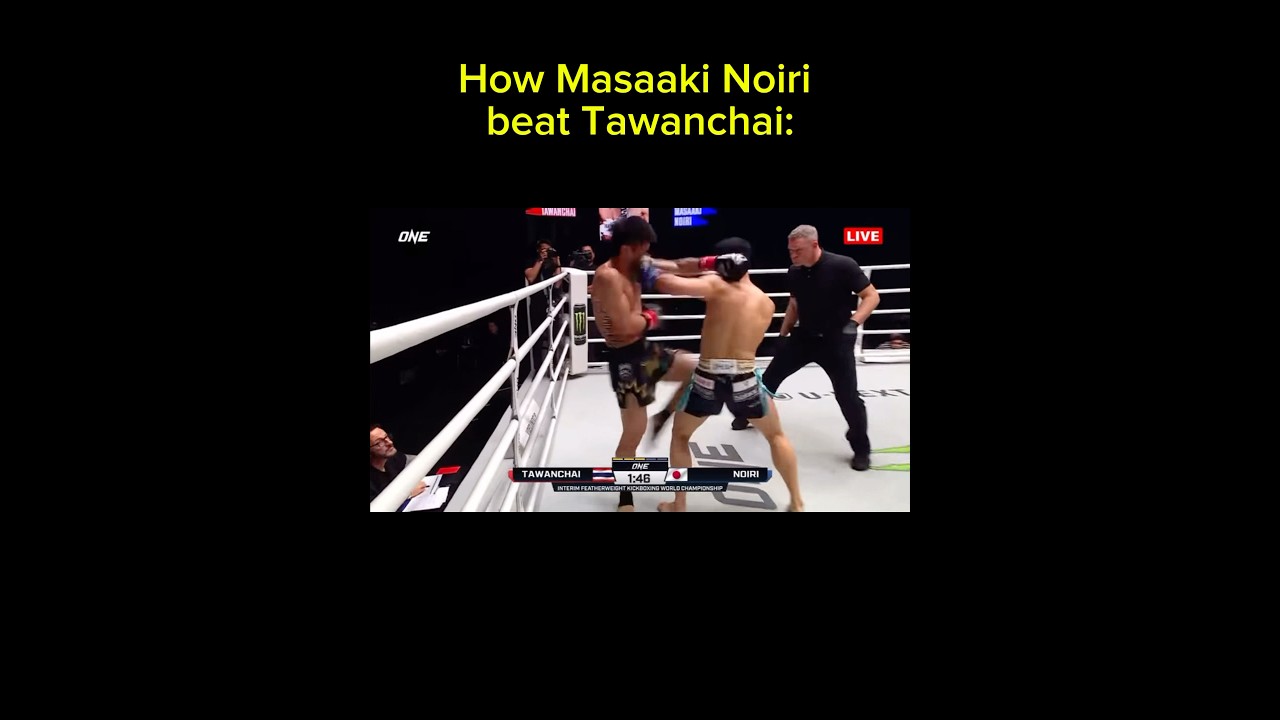 How Masaaki Noiri beat Tawanchai for the tittle 🥊 #champion #one #onefc  #boxing #kickboxing
