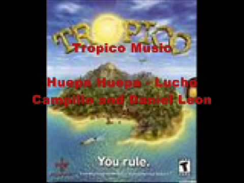 Tropico Music - Huepa Huepa by Lucho Campillo and Daniel Leon