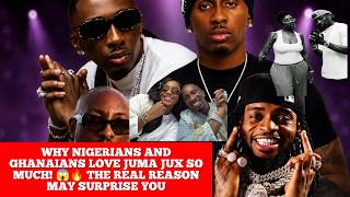 WHY NIGERIANS AND GHANAIANS LOVE JUMA JUX SO MUCH THE REAL REASON MAY SURPRISE YOU