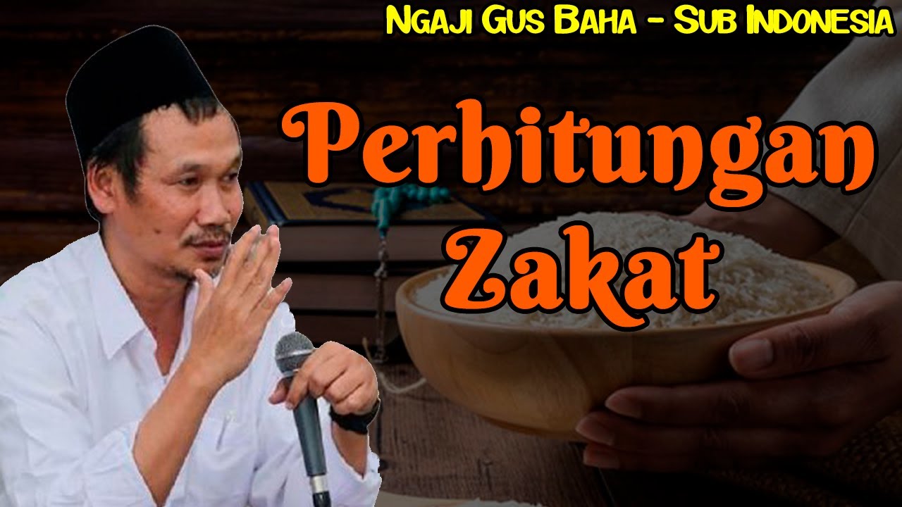 Gus Baha Terbaru - Perhitungan Zakat  - Teks Indonesia