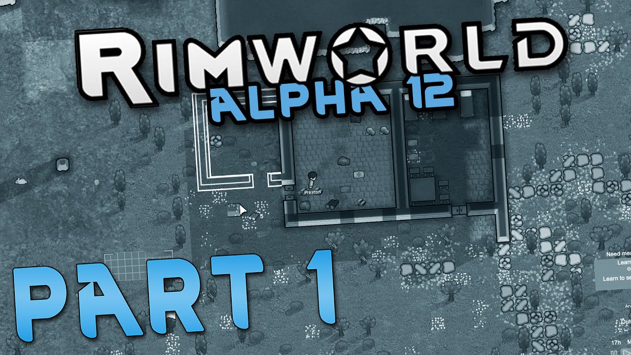 Rimworld Alpha 12 Gameplay Part 1 - THE COLONY OF PETARDIA - Let's Play Rimworld Alpha 12