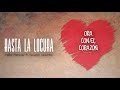Pablo Martinez -  HASTA LA LOCURA - Proyecto Ora con el corazón