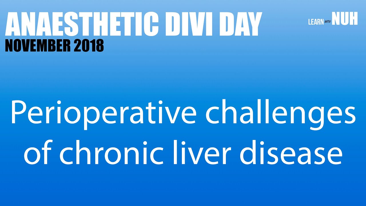 Dr Martin James - Perioperative challenges of chronic liver disease
