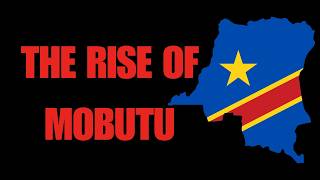 How Imperialism Destroyed Congo | The Rise of Mobutu (1961-1968)