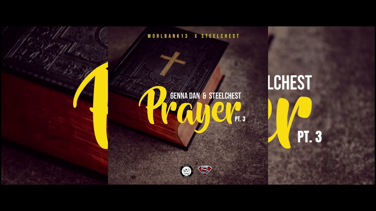 Watch Genna Dan x Steelchest - Prayer Pt.3 on YouTube Watch Genna Dan x Steelchest - Prayer Pt.3 on YouTube