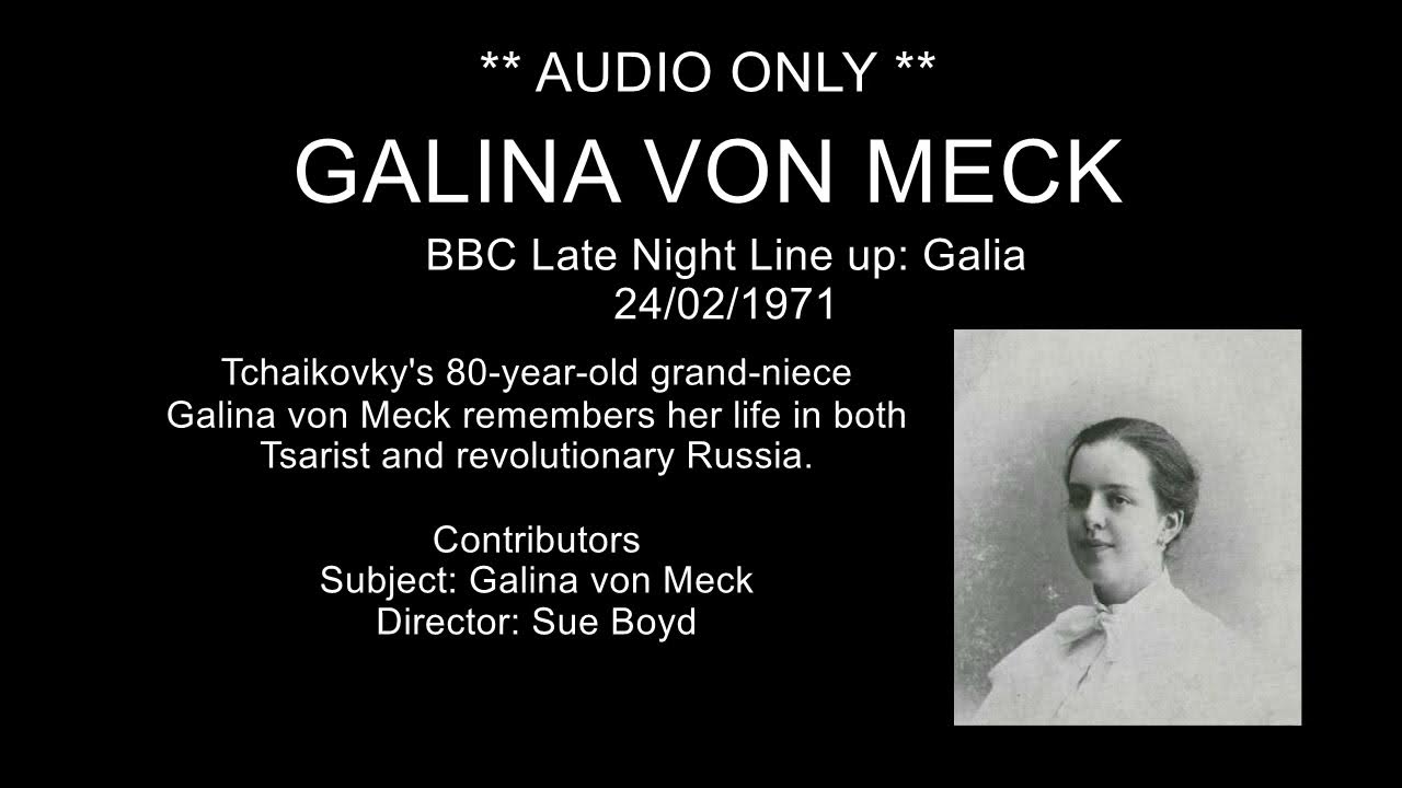 *AUDIO ONLY * - Galina von Meck (24th February 1971) - YouTube