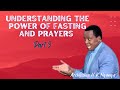 UNDERSTANDING THE POWER OF FASTING AND PRAYERS || ARCHBISHOP HARRISON NG