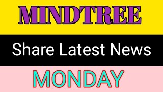 mindtree share news today || mindtree share latest news today || mindtree share latest news