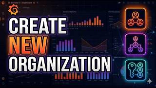 How to CREATE a NEW ORGANIZATION in GRAFANA