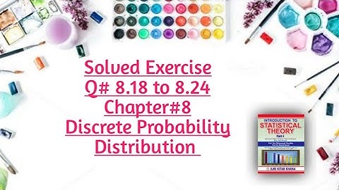 Solved Exercise Q:8.18 to 8.24 (Part#3) By Sher Muhammad Chaudhary |Chapter#8