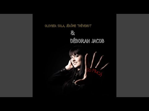Watch So Much (JEFERSON HS Remix) (feat. Olivier Sola & Déborah Jacob) on YouTube