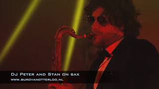 DJ Peter en saxofonist Stan - van Lounge tot Dance en Soul tot Trance!