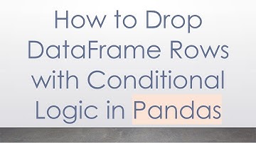 How to Drop DataFrame Rows with Conditional Logic in Pandas