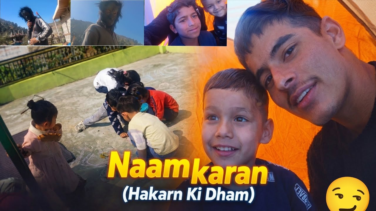 Naamkaran (hakarn ki dham)